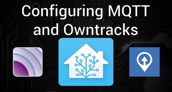 Track devices with Owntracks and Mosquitto for Home Assitant
